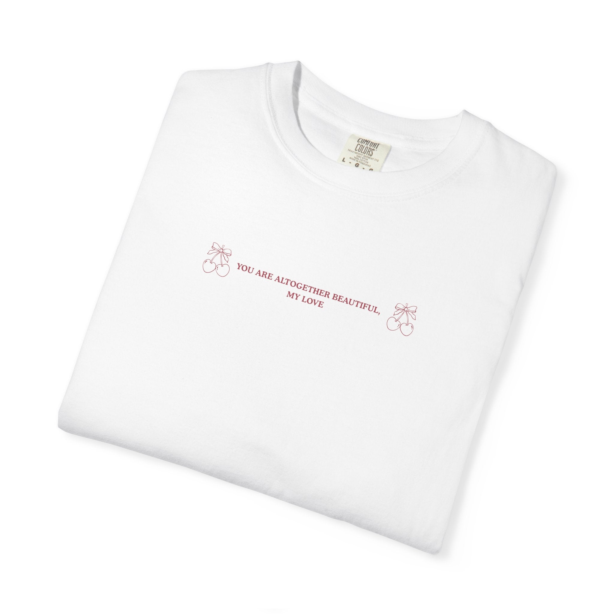 You Are Altogether Beautiful | Christian Cherry T-Shirt