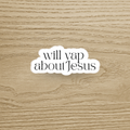 Will Yap About Jesus Sticker