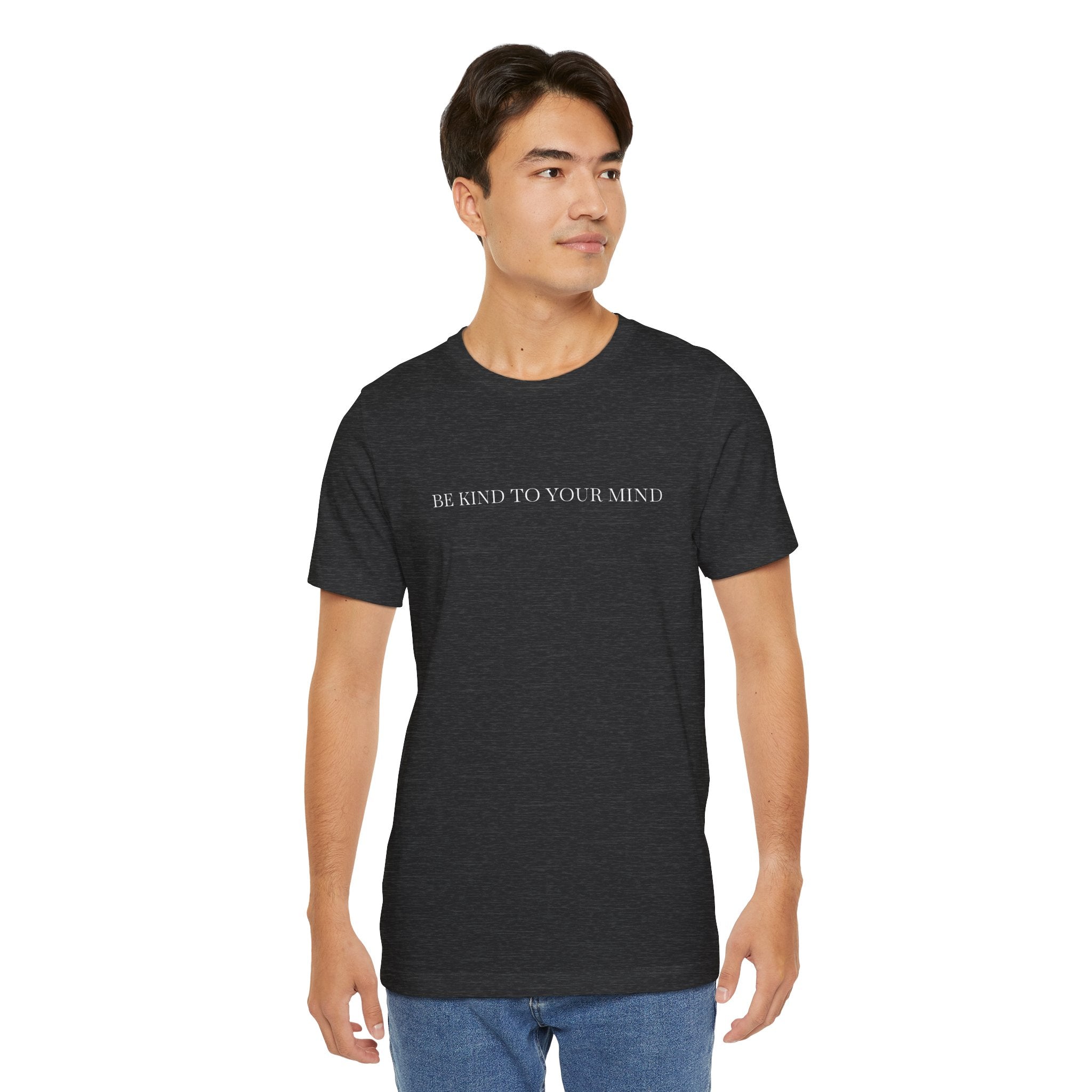 Be Kind To Your Mind T-Shirt