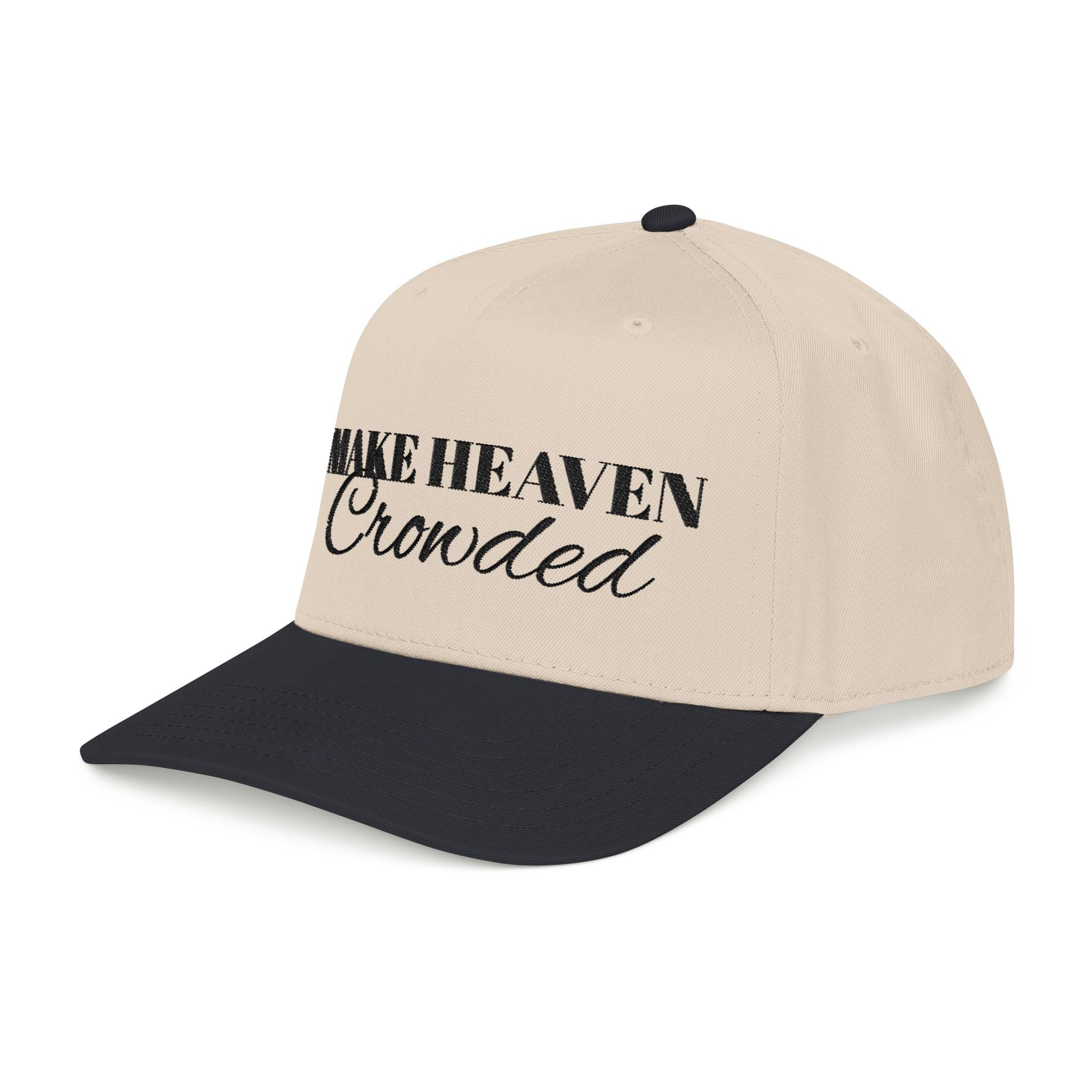 Make Heaven Crowded Trucker Hat