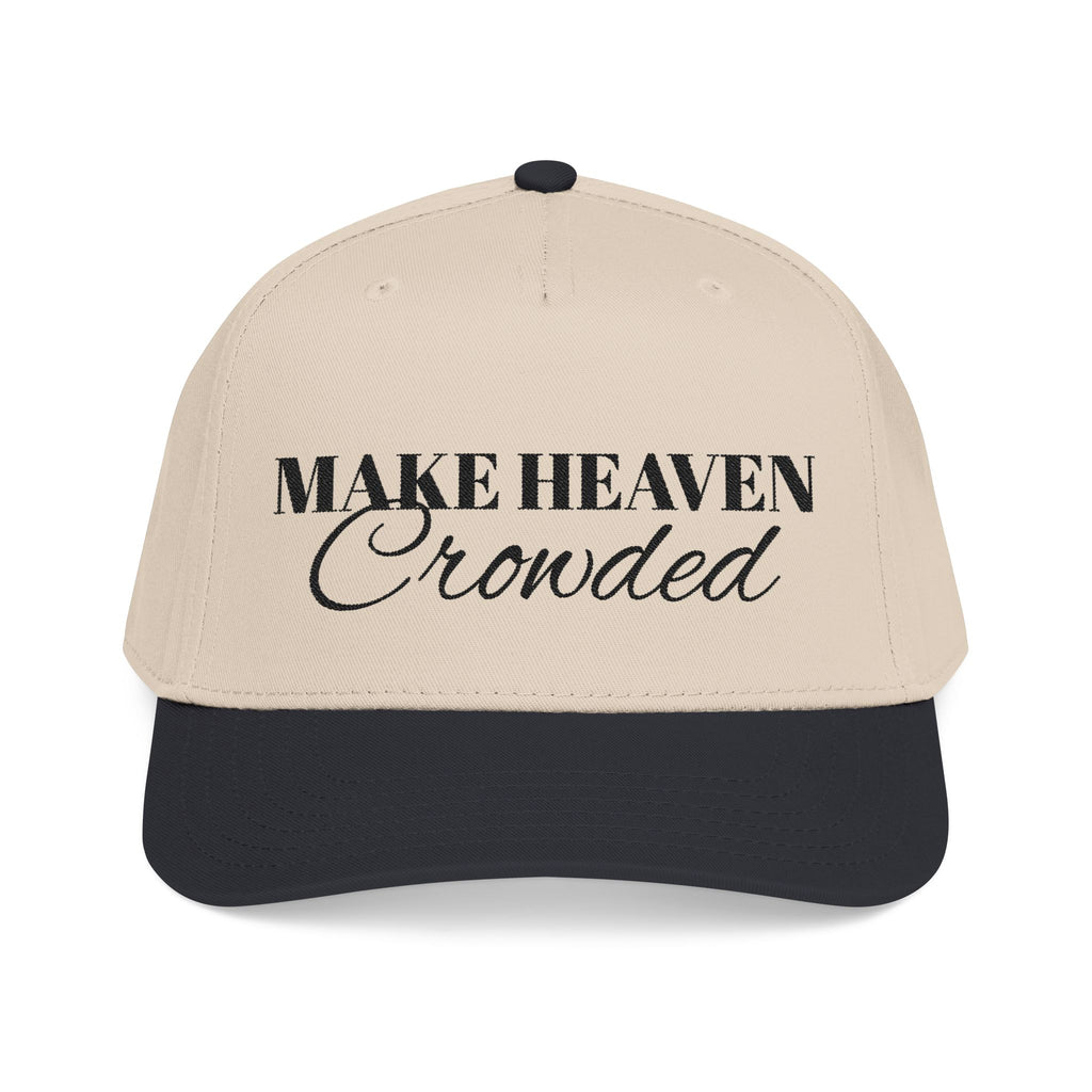 Make Heaven Crowded Trucker Hat