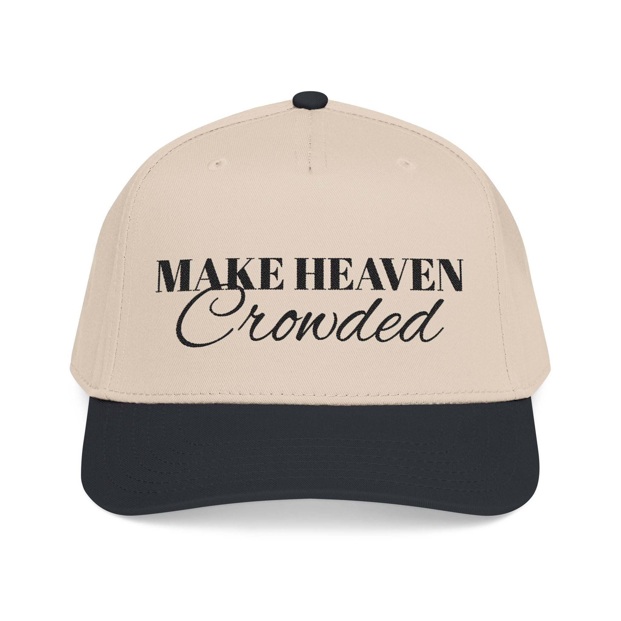 Make Heaven Crowded Trucker Hat